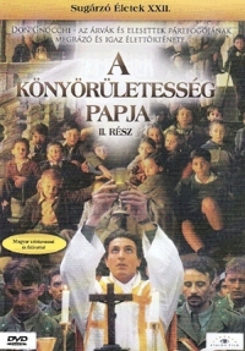 A Könyörületesség Papja, 2. rész (DVD) Sugárzó életek XXII. rész