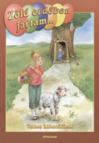 Zöld erdőben jártam ...