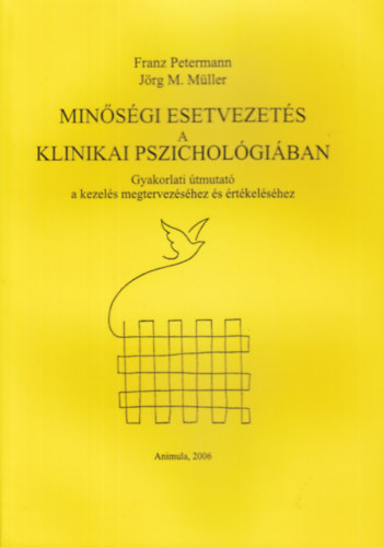 Minőségi esetvezetés a klinikai pszichológiában