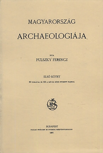 Magyarország archaeologiája I.