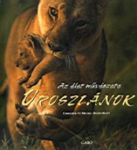 Oroszlánok - Az élet művészete