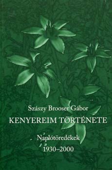 Kenyereim története - Naplótöredékek 1930-2000