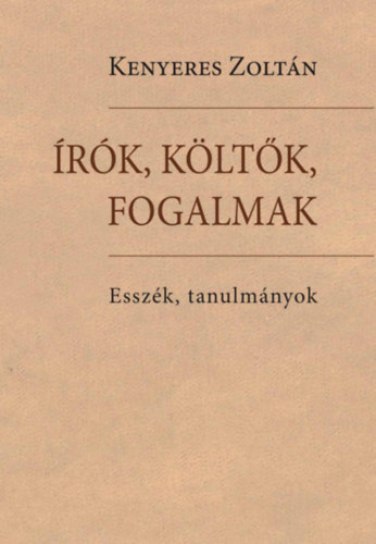 Írók, költők, fogalmak