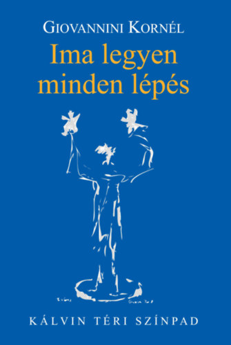 Ima legyen minden lépés