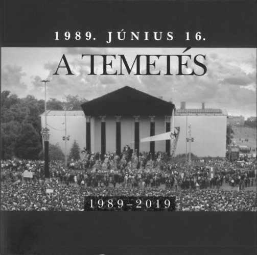 1989. június 16. - A temetés