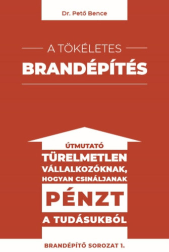 A tökéletes brandépítés