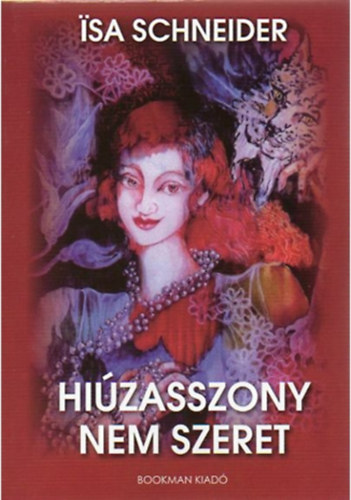 Hiúzasszony nem szeret