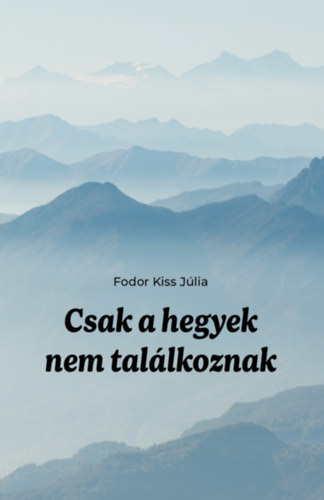 Csak a hegyek nem találkoznak