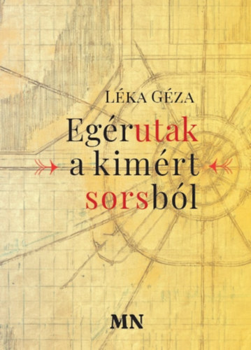 Egérutak a kimért sorsból