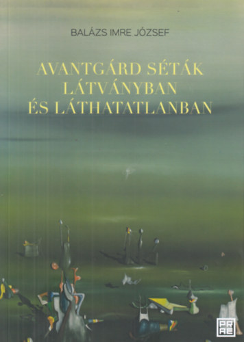 Avantgárd séták látványban és láthatatlanban