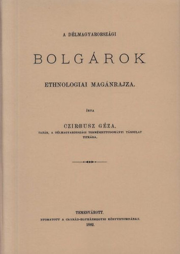 A délmagyarországi bolgárok ethnologiai magánrajza