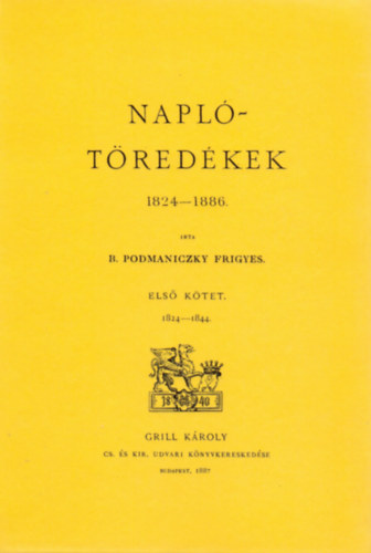 Naplótöredékek 1824-1886. I. 1824-1844