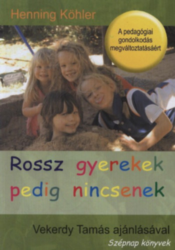 Rossz gyerekek pedig nincsenek
