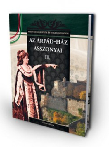 Az Árpád-ház asszonyai  II.