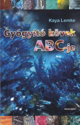 Gyógyító kövek ABC-je