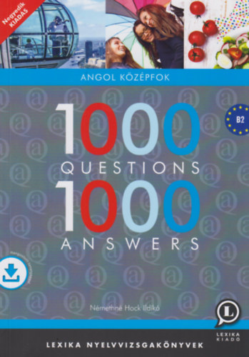 1000 Questions 1000 Answers - Angol középfok - B2