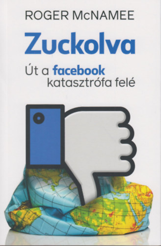 Zuckolva - Út a Facebook-katasztrófa felé