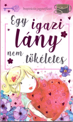 Egy igazi lány nem tökéletes