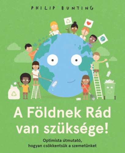 A Földnek Rád van szüksége!