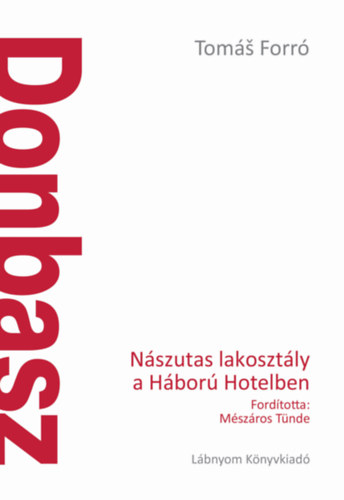 Donbasz - Nászutas lakosztály a Háború Hotelben