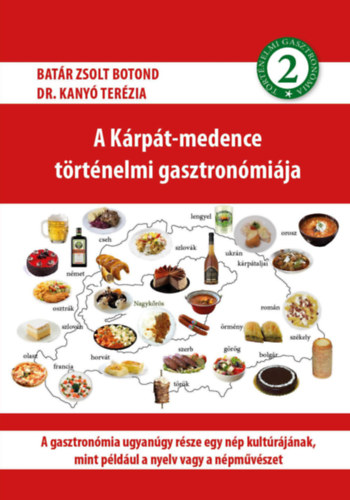 A Kárpát-medence történelmi gasztronómiája 2.