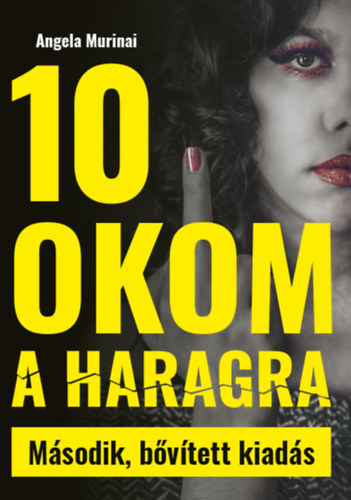 10 okom a haragra - Második bővített kiadás