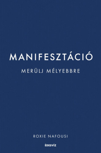 Manifesztáció - Merülj mélyebbre