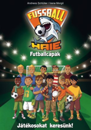 Futball Cápák - Játékosokat keresünk!