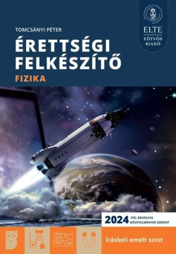 Érettségi felkészítő - Fizika - Írásbeli emelt szint