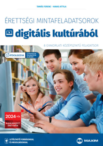 Érettségi mintafeladatsorok digitális kultúrából - 8 gyakorlati középszintű feladatsor