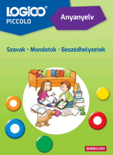 Logico Piccolo 5405a - Anyanyelv: Szavak - Mondatok - Beszédhelyzetek