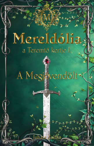 Mereldólia, a Teremtő Kertje. I.