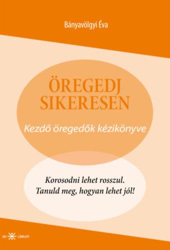 Öregedj sikeresen