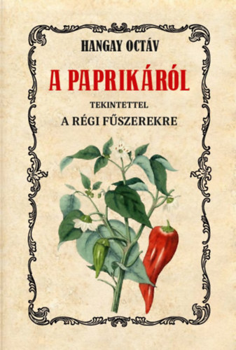 A paprikáról tekintettel a régi fűszerekre