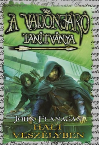 A Vadonjáró tanítványa 9. - Halt veszélyben - kemény kötés