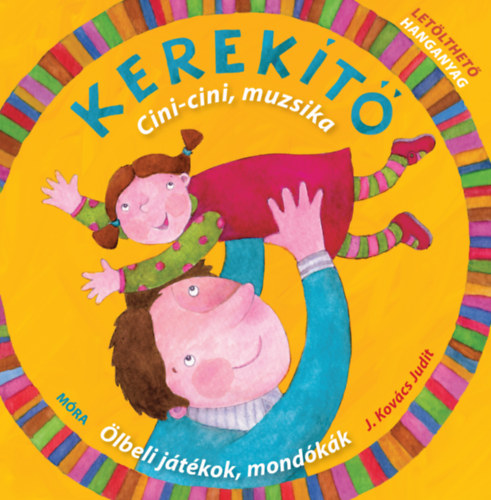 Kerekítő -Cici-cini, muzsika