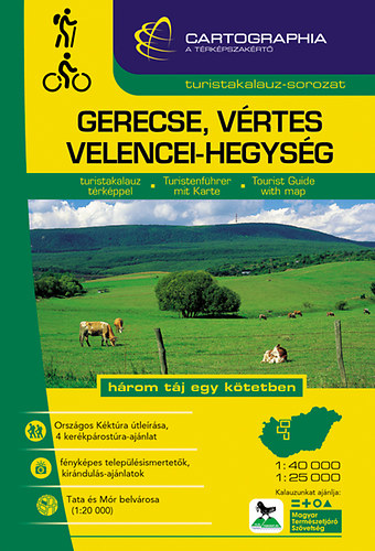 Gerecse, Vértes, Velencei-hegység turistakalauz 1:40 000,1:25 000 