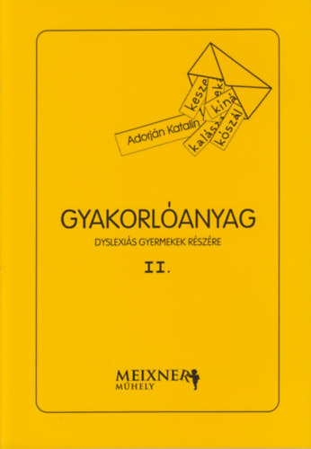 Gyakorlóanyag dyslexiás gyermekek részére II.