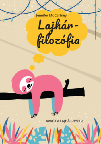 Lajhár-filozófia avagy a lajhár-hygge