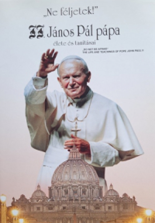 II. János Pál pápa élete és tanításai -