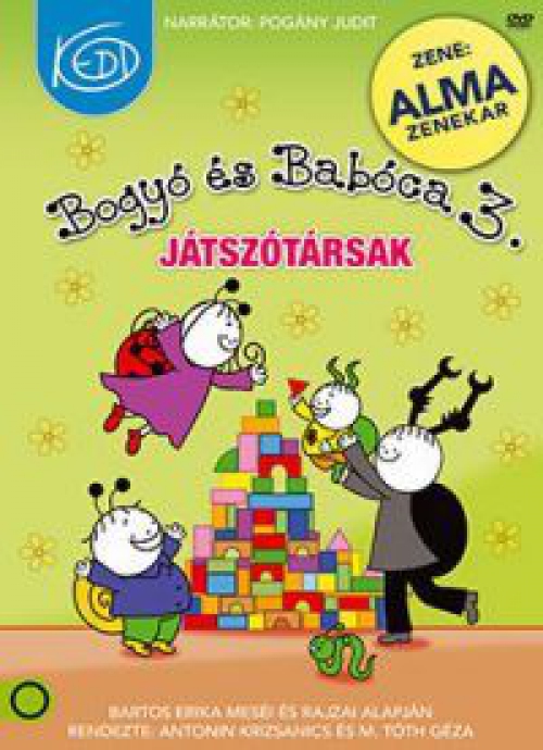 Bogyó és Babóca 3. - Játszótársak (DVD) *Mesélő: Pogány Judit, Zene: Alma együttes*
