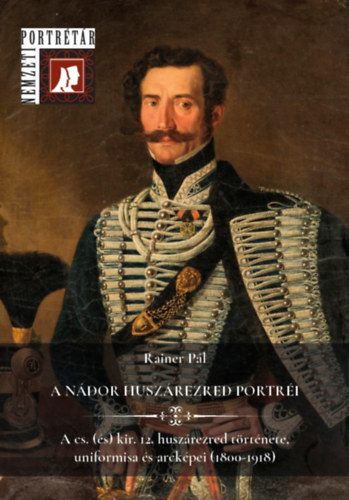 A nádor huszárezred portréi