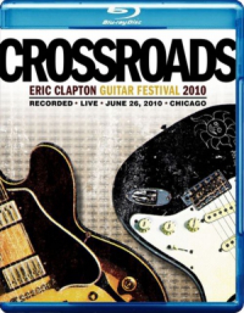 Eric Clapton - Crossroads - Eric Clapton Guitar Festival 2010 (2 Blu-ray) *Antikvár - Kiváló állapotú*