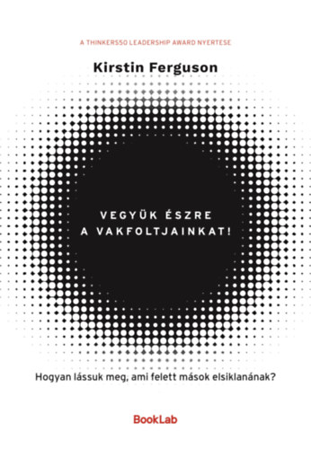 Vegyük észre a vakfoltjainkat!