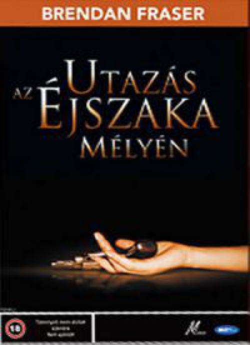 Utazás az éjszaka mélyén (DVD) *Brendan Fraser - Bontatlan - Antikvár*