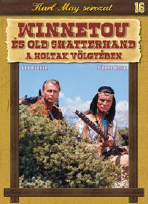 Karl May sorozat 16.: Winnetou és Old Shatterhand a holtak völgyében 16. (DVD) *Antikvár - Kiváló állapotú*
