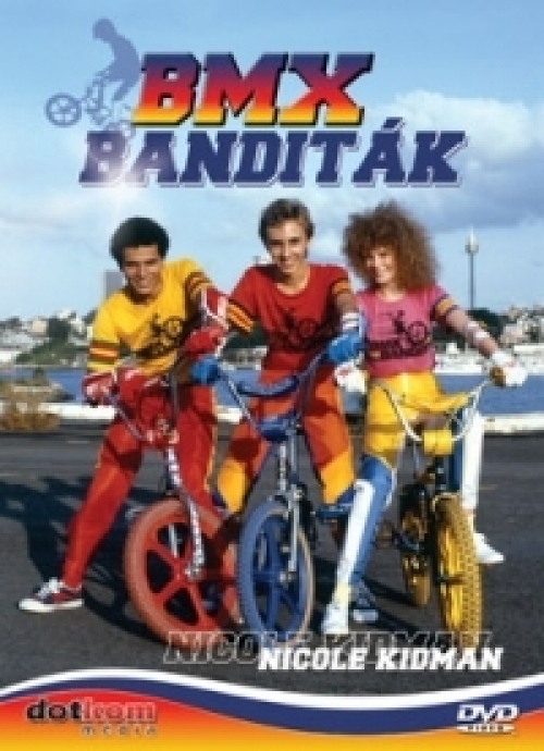 BMX banditák (DVD) *Nicole Kidman - 1983 - Antikvár - Kiváló állapotú*