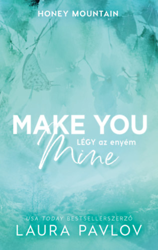 Make You Mine - Légy az enyém