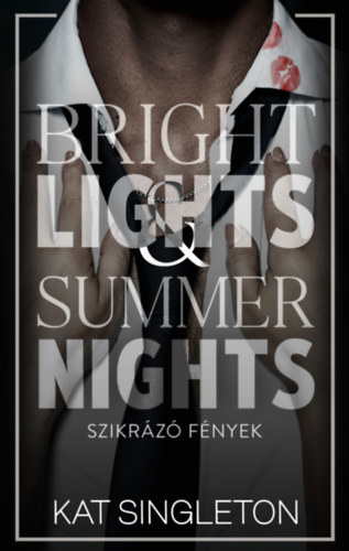 Bright Lights & Summer Nights - Szikrázó fények