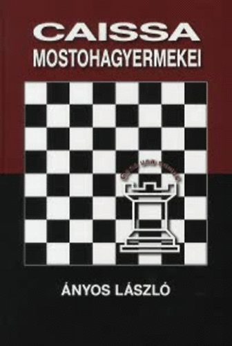 Caissa mostohagyermekei